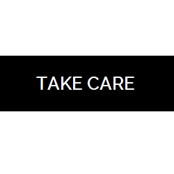 TAKE CARE